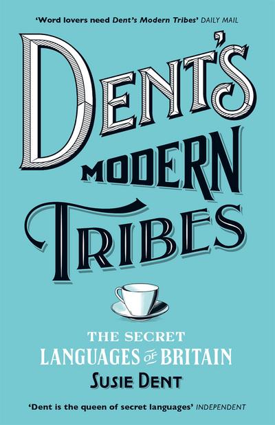 Dent’s Modern Tribes