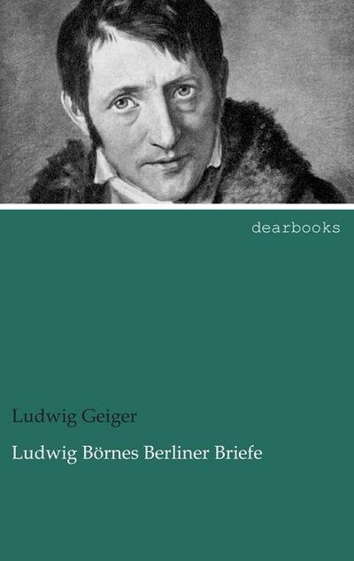 Ludwig Börnes Berliner Briefe