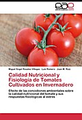 Calidad Nutricional y Fisiología de Tomates Cultivados en Invernadero