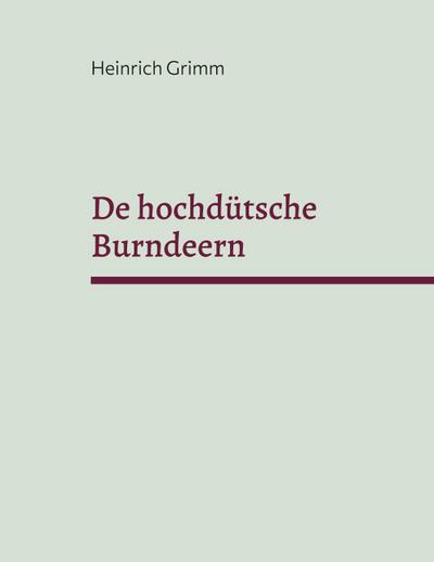 De hochdütsche Burndeern