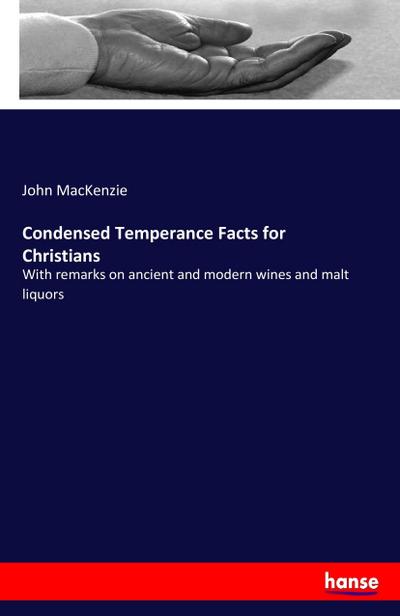 Condensed Temperance Facts for Christians