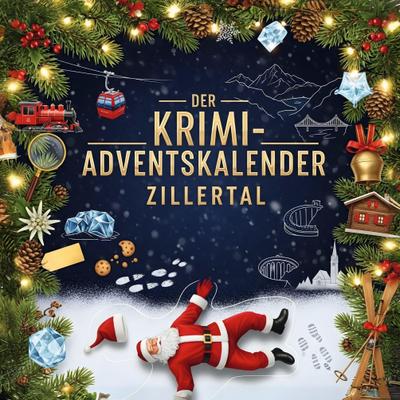 Der Krimi-Adventskalender Zillertal