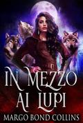 In mezzo ai lupi