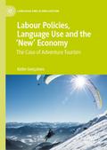 Labour Policies, Language Use and the ‘New’ Economy