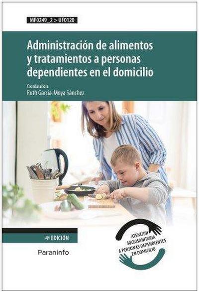 Administración de alimentos y tratamientos a personas dependientes en el domicilio