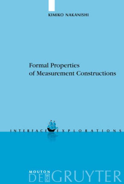 Formal Properties of Measurement Constructions