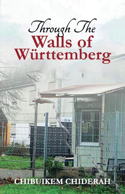 Through the Walls of Wurttemberg