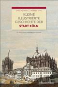 Kleine illustrierte Geschichte der Stadt Köln, PDF - Carl Dietmar