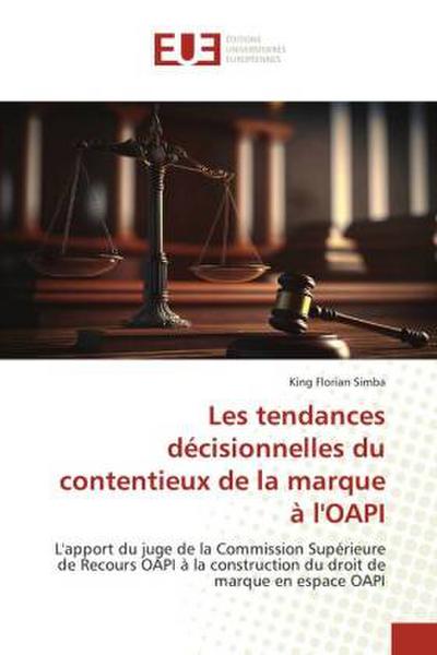 Les tendances décisionnelles du contentieux de la marque à l’OAPI