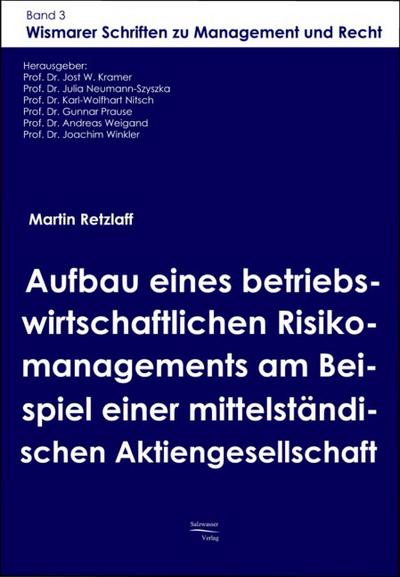 Aufbau eines betriebswirtschaftlichen Risikomanagements am Beispiel einer mittelständischen Aktiengesellschaft