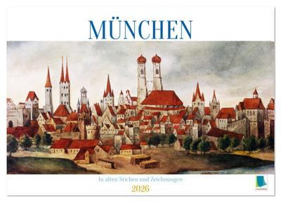 München: In alten Stichen und Zeichnungen (Wandkalender 2026 DIN A2 quer), CALVENDO Monatskalender