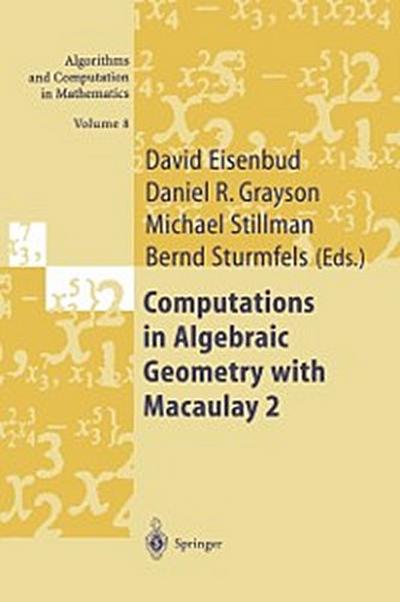 Computations in Algebraic Geometry with Macaulay 2