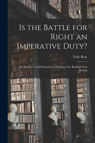 Is the Battle for Right an Imperative Duty?