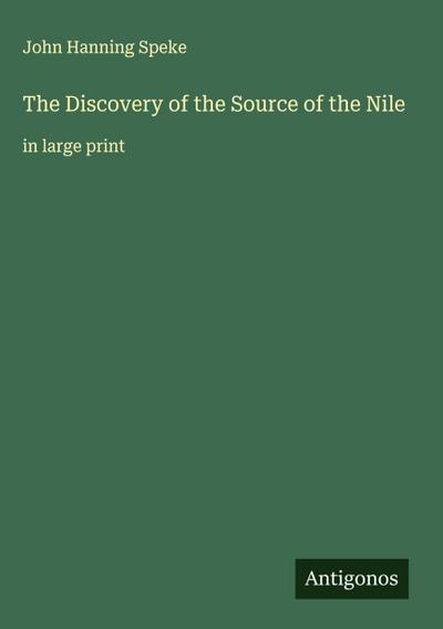 The Discovery of the Source of the Nile