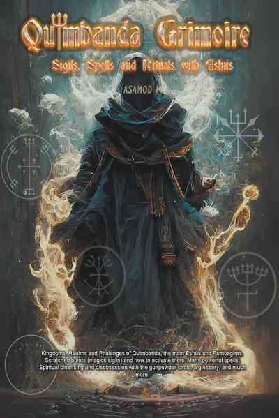 Quimbanda Grimoire -Sigils, Spells and Rituals with Eshus