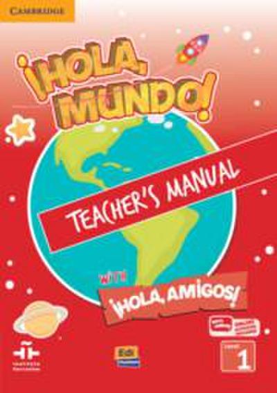 ¡Hola, Mundo!, ¡Hola, Amigos! Level 1 Teacher’s Manual Plus Eleteca