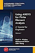 Using ANSYS for Finite Element Analysis, Volume I