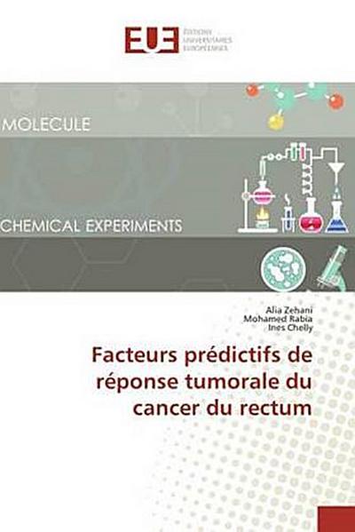 Facteurs prédictifs de réponse tumorale du cancer du rectum