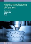 Additive Manufacturing of Ceramics