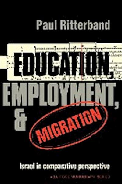 Education, Employment and Migration - Paul Ritterband