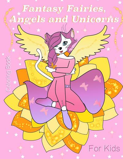 Fantasy Fairies, Angels and Unicorns