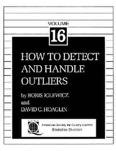 Volume 16: How to Detect and Handle Outliers (eBook, PDF) - Boris Iglewicz