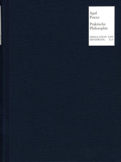 Zur Rekonstruktion der praktischen Philosophie