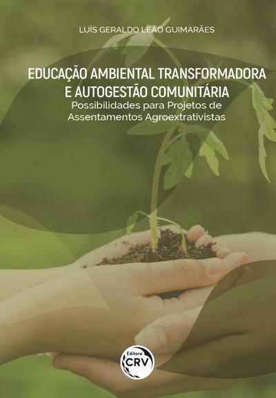 EDUCAÇÃO AMBIENTAL TRANSFORMADORA E AUTOGESTÃO COMUNITÁRIA