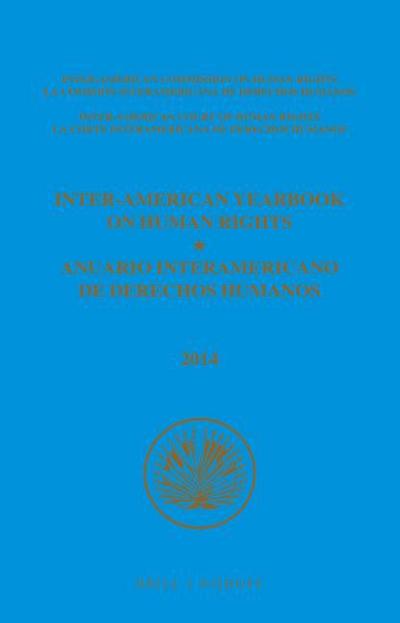 Inter-American Yearbook on Human Rights / Anuario Interamericano de Derechos Humanos, Volume 30 (2014) (3 Volume Set)
