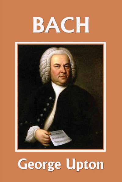 Johann Sebastian Bach (Yesterday’s Classics)