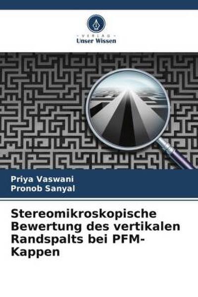 Stereomikroskopische Bewertung des vertikalen Randspalts bei PFM-Kappen