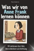 Was wir von Anne Frank lernen können