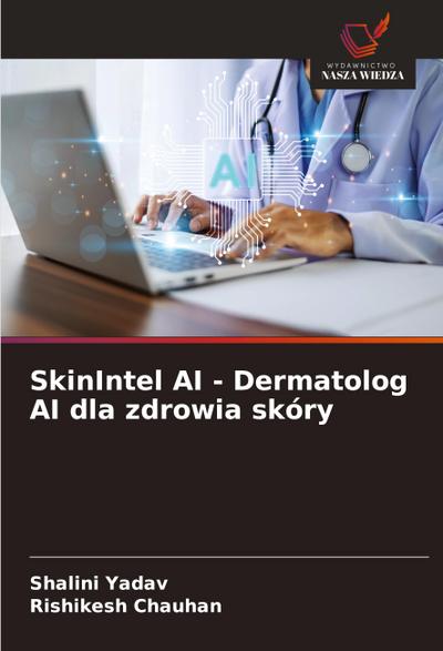 SkinIntel AI - Dermatolog AI dla zdrowia skóry