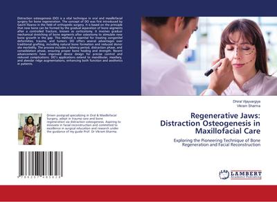 Regenerative Jaws: Distraction Osteogenesis in Maxillofacial Care