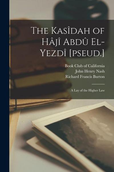 The Kasîdah of Hâjî Abdû El-Yezdî [pseud.]: A Lay of the Higher Law
