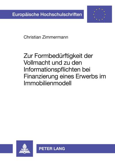 Zur Formbedürftigkeit der Vollmacht und zu den Informationspflichten bei Finanzierung eines Erwerbs im Immobilienmodell