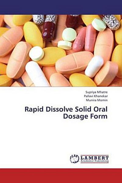 Rapid Dissolve Solid Oral Dosage Form