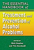The Essential Handbook of Treatment and Prevention of Alcohol Problems