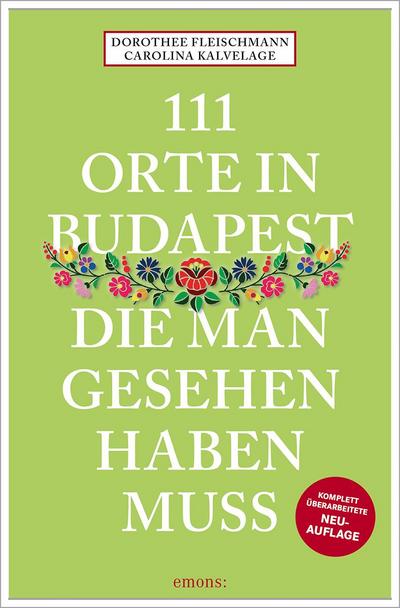111 Orte in Budapest, die man gesehen haben muss