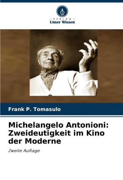 Michelangelo Antonioni: Zweideutigkeit im Kino der Moderne