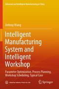 Intelligent Manufacturing System and Intelligent W