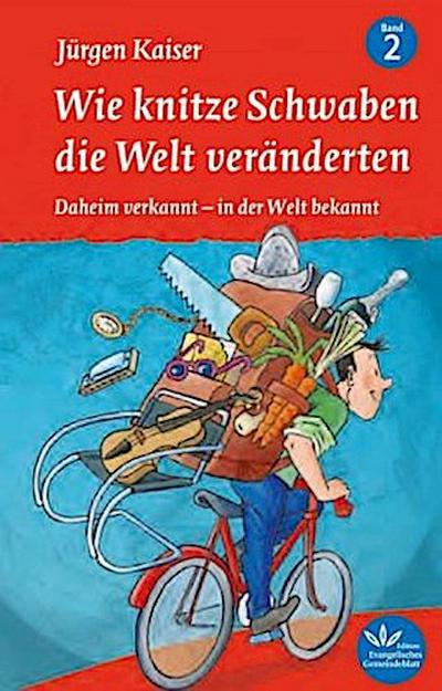 Wie knitze Schwaben die Welt veränderten