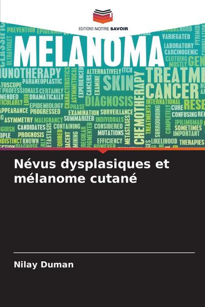 Névus dysplasiques et mélanome cutané