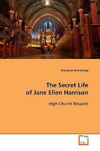 The Secret Life of Jane Ellen Harrison