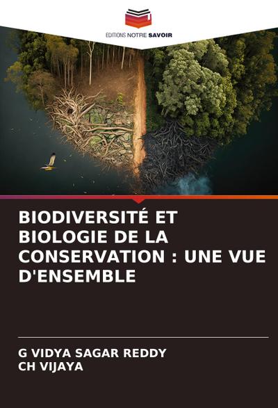 BIODIVERSITÉ ET BIOLOGIE DE LA CONSERVATION : UNE VUE D’ENSEMBLE