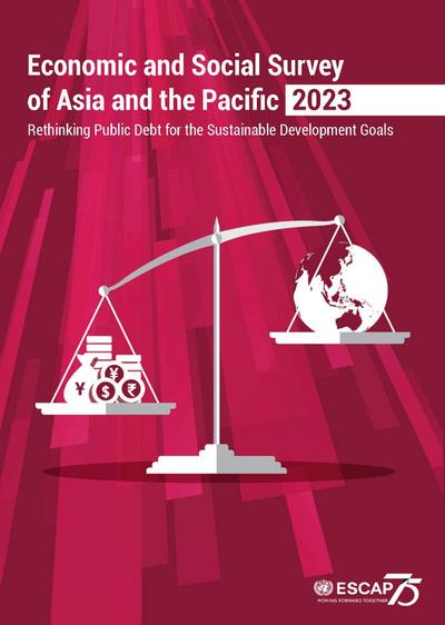 Economic and Social Survey of Asia and the Pacific 2023