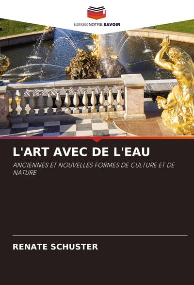 L’ART AVEC DE L’EAU