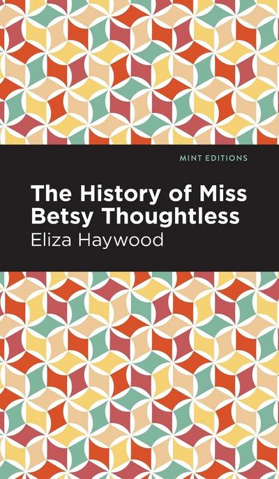 The History of Miss Betsy Thoughtless
