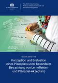 Konzeption und Evaluation eines Planspiels unter besonderer Betrachtung von Lerneffekten und Planspiel-Akzeptanz