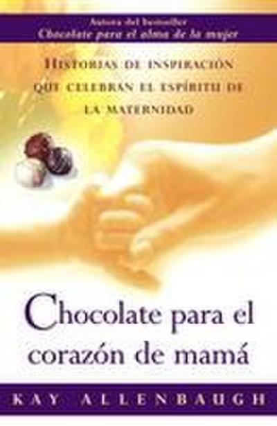 Chocolate Para el Corazon de Mama